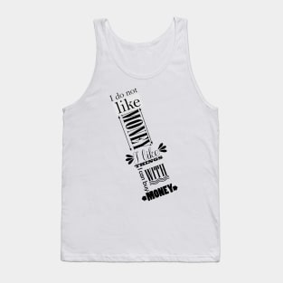 I do not like money, I like thing I can buy with money Tank Top